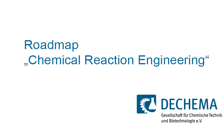 Roadmap „Chemical Reaction Engineering“ | Bild: WMV, Logo: DECHEMA